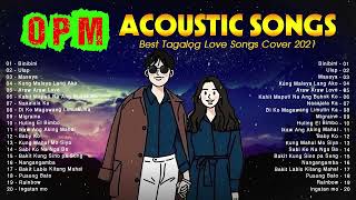 Best OPM Acoustic Love Songs 2022 - Pampatulog OPM Tagalog Acoustic Cover Of Popular Songs Playlist