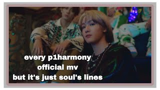 every p1harmony official mv but it’s just soul’s lines