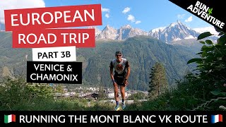 EUROPEAN ROAD TRIP Part 3B | Running Mont Blanc Vertical KM Route | Venice | Run4Adventure