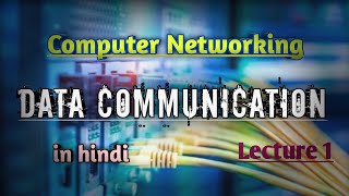 Data Communication in Networking | Characteristics & Components of Data Communication |  in hindi