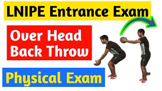 Over Head Back Throw | Technique Explained | Video: #1| LNIPE Entrance Physical Exam |