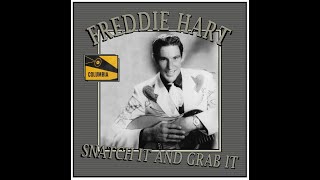 Freddie Hart - Snatch It And Grab It (1956)