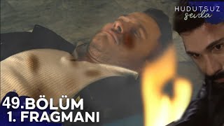 Hudutsuz Sevda 49. Bölüm Fragmanı | Kaan'ın Trajedik Ölümü!!