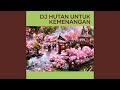 Dj Hutan Untuk Kemenangan