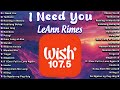 I Need You, Tadhana 🎵 Best Of Wish 107.5 Song Playlist 2024 🎧Top Trending Tagalog Songs Lyrics