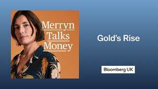 What to Make of Gold’s Tremendous Rise | Merryn Talks Money