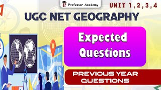 UGC NET Geography | Unit 1,2,3,4 Expected Questions PYQ