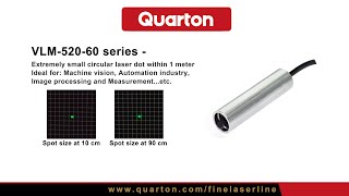 Quarton - Extremely fine circular laser dot demonstration - VLM-520-60 series