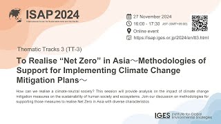 ISAP2024 TT 3: To Realise “Net Zero” in Asia