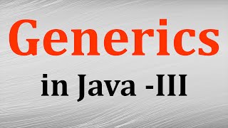 Generics in java # 3 - Bounded Type Parameters & Multiple Type parameters | Java9s