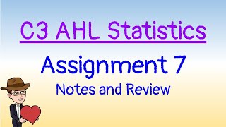 C3 AHL Statistics Assignment 7