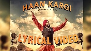 Haan Kargi ● Lyrical Video ● Ammy Virk ● Latest Punjabi Songs 2016 ● Lokdhun