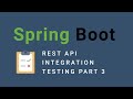 Integration Testing with Spring Boot Part 3