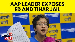 AAP Leader And Delhi Cabinet Minister Atishi Exposed ED And Jail Administration