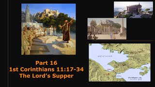 Part 16 1st Corinthians 11:17-34 The Lord’s Supper   Friday 14 February 2025