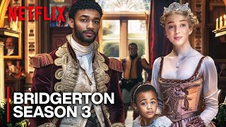 BRIDGERTON Season 3 A First Look That Will Blow Your Mind