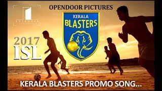 | Kerala Blasters 2017 promo song | Fan made by OPENDOOR PICTURES | kbfc | sprt kerala