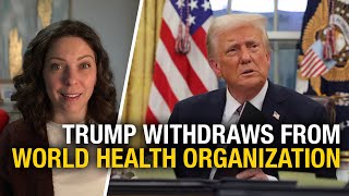 Trump’s bold move to withdraw from the World Health Organization, is it enough?