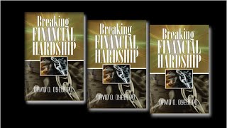 BREAKING FINANCIAL HARDSHIP BY DAVID O. OYEDEPO