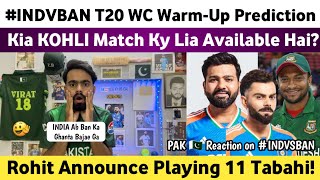 India Vs Bangladesh T20 WC Warm Up Match 2024 Prediction | Pak Media on Ind Vs Ban T20 WC Warm Up |