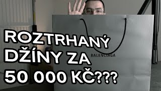 ROZTRHANÝ DŽÍNY ZA 50 000??? Haul, try-on, review! Balenciaga Don