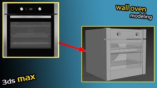 wall oven modeling in 3dsmax