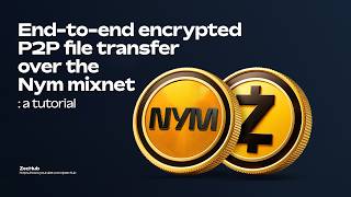 End-to-End Encrypted P2P File Transfer Over The NYM Mixnet | Tutorial