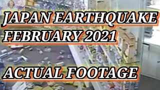 JAPAN EARTHQUAKE FEBRUARY 2021 ACTUAL FOOTAGE