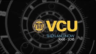 VCU Then and Now: 50 Years for the Public Good