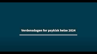 Verdensdagen for psykisk helse 2024