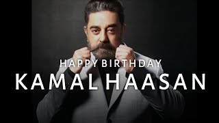 Kamal Haasan Birthday Whatsapp Status | Happy Birthday Kamal Haasan | Kamal Haasan | 2021
