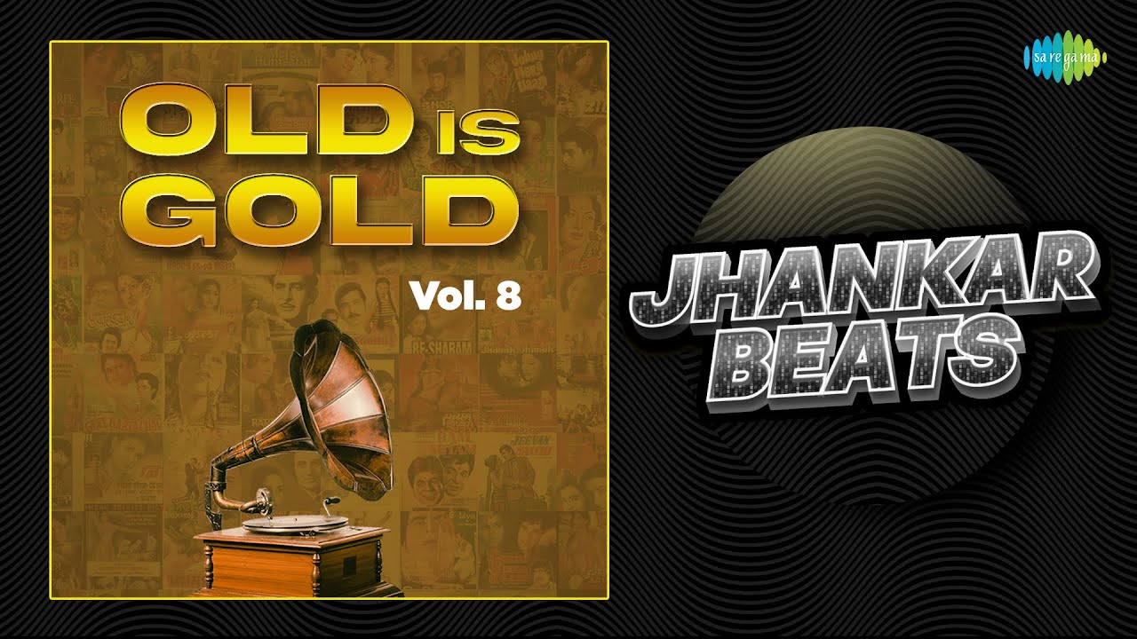 Old Is Gold Vol 8 - Jhankar Beats | Ghar Aaya Mera Pardesi | Babuji ...