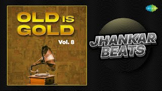 Old Is Gold Vol 8 - Jhankar Beats | Ghar Aaya Mera Pardesi | Babuji Dheere Chalna | Tu Ganga Ki Mauj