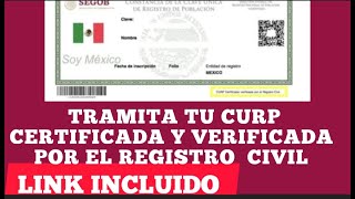 CURP CERTIFICADA Y  VERIFICADA POR  EL REGISTRO CIVIL LINK INCLUIDO