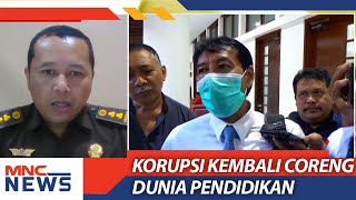 Kasi Penkum Kejati Bali: Dunia Pendidikan Kembali Tercoreng Kasus Korupsi #MNCNewsNow 14/03