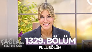 Çağla ile Yeni Bir Gün 1329. Bölüm