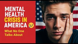 Mental Health Crisis in America — What No One Talks About