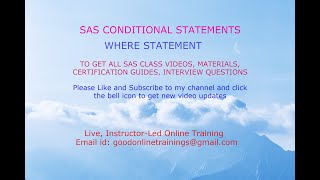 SAS - WHERE STATEMENT:For live classes: goodonlinetrainings@gmail.com/+91 99639 57366 (Whatsapp )