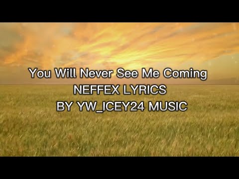 NEFFEX - You Will Never See Me Coming || Lyrics - YouTube