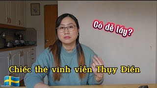 🇸🇪152/kết quả Cục di trú Thụy Điển vui hay buồn/Điều kiện Nhận thẻ định cư vĩnh viễn