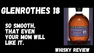 Glenrothes 18. Smooth as it can be.