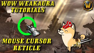 Mouse Cursor Weakaura WoW Tutorial (A simple but very helpful WA that's EASY to make!)
