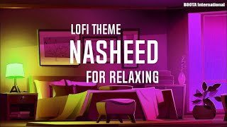 Nasheed For Studying and Relaxing with lofi theme