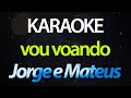 GO FLYING (Karaoke Version) - Jorge & Mateus (with lyrics)