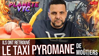 Ils ont retrouvé le Taxi Pyromane de Moûtiers - Live Uberzone - Planète VTC