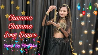 Chamma Chamma Song Dance video || Chamma Chamma Dance video new song @PratibhaTalentedGirl