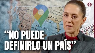 Sheinbaum enviará carta a Google por nombre de Golfo de México