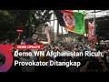 Demo WN Afghanistan Ricuh di Kantor UNHCR, Provokator Ditangkap