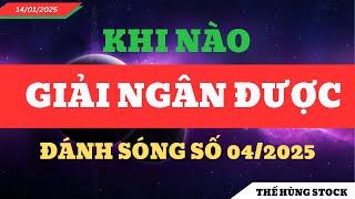 ĐÁNH SÓNG 04/2025: KHI NÀO NÊN GIẢI NGÂN? | THẾ HÙNG STOCK