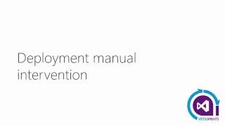 #vstssprints 105 - Deployment manual intervention